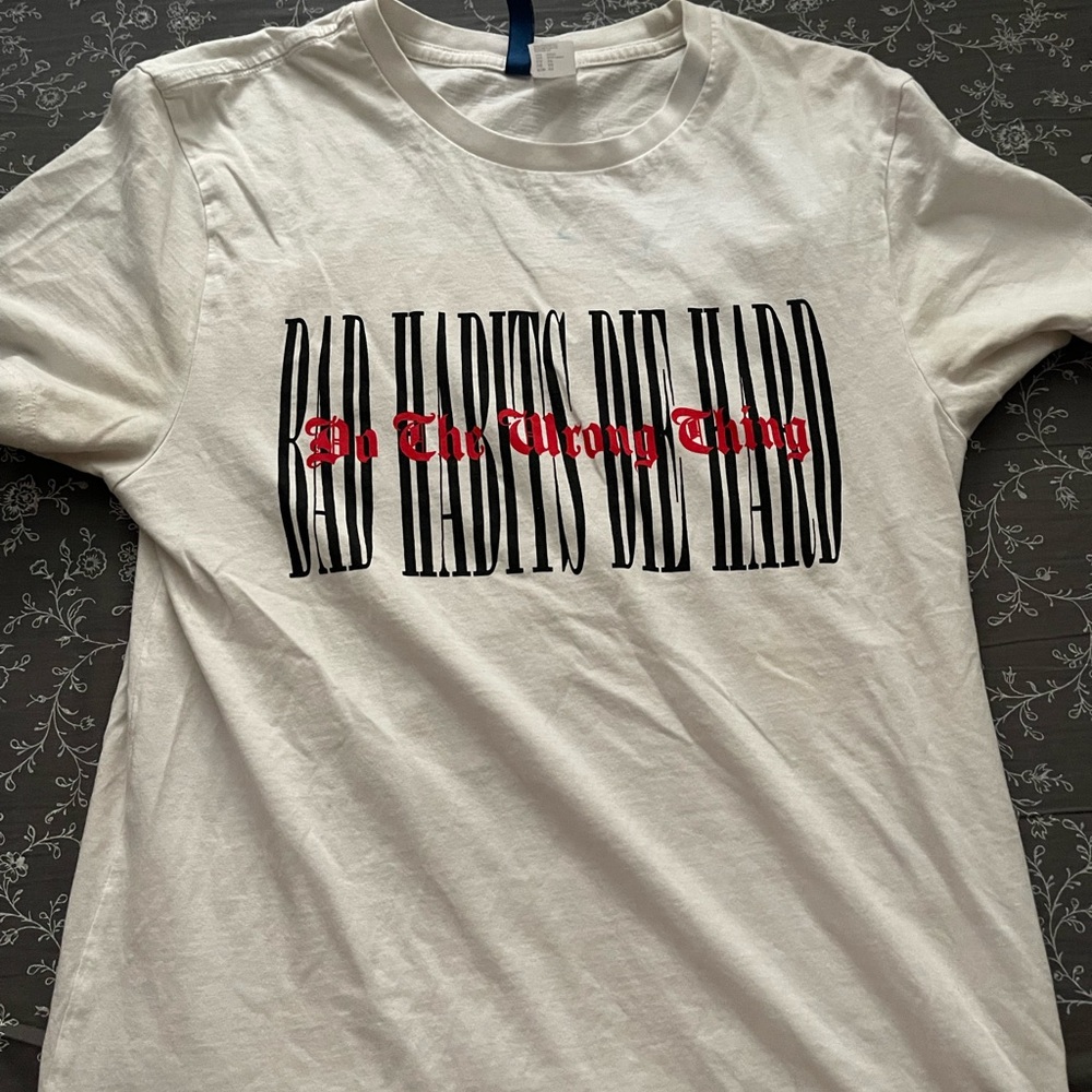 “Bad Habits, Die Hard” Shirt